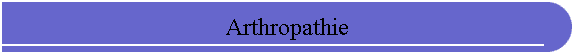Arthropathie