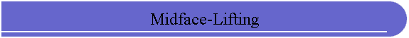 Midface-Lifting